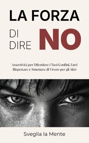 La Forza di Dire NO, libro sull'assertività